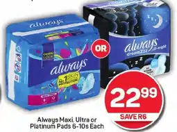 Pick n Pay Always Maxi, Ultra or Platinum Pads offer