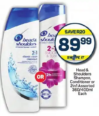 Pick n Pay Head & Shoulders Shampoo, Conditioner or 2in1 Assorted offer