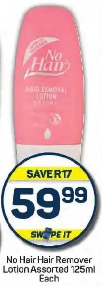 Pick n Pay No Hair Hair Remover Lotion Assorted offer