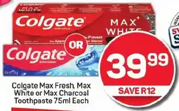 Pick n Pay Colgate Max Fresh, Max White or Max Charcoal Toothpaste offer