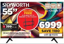 HiFi Corp SKYWORTH 55-inch UHD Google TV 55G6400G offer