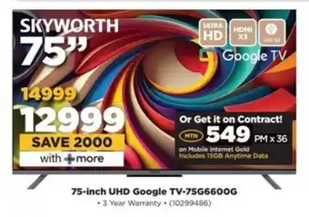 HiFi Corp SKYWORTH 75-inch UHD Google TV-75G6600G offer