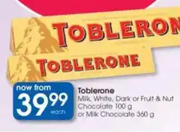 Clicks Toblerone Milk, White, Dark or Fruit & Nut Chocolate or Milk Chocolate offer