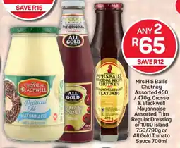 Pick n Pay Hypermarket Mrs H.S Ball's Chutney Assorted, Crosse & Blackwell Mayonnaise, Trim Regular Dressing or 1000 Island or All Gold Tomato Sauce offer