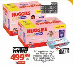 Checkers Buy Huggies Gold Mega Box Pants/Giga Bag Disposable Nappies & GET Huggies Pure/ Natural Care Baby Wipes FREE offer