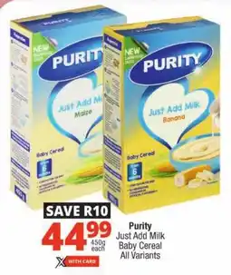 Checkers Purity Just Add Milk Baby Cereal All Variants offer