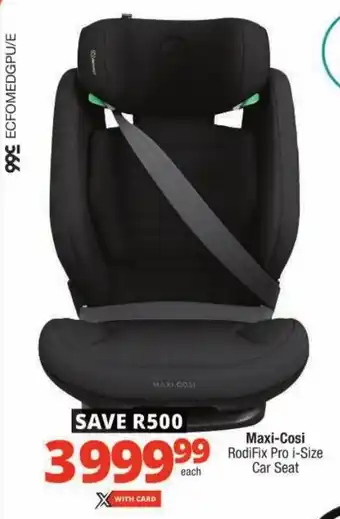 Checkers Maxi-Cosi RodiFix Pro i-Size Car Seat offer