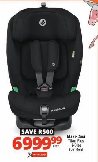 Checkers Maxi-Cosi Titan Plus i-Size Car Seat offer