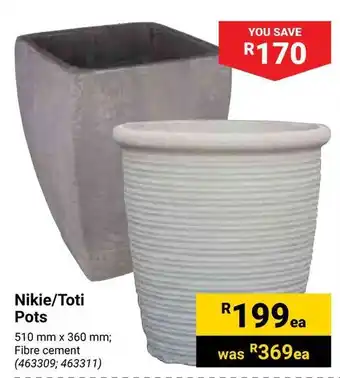 Builders Warehouse Nikie/Toti Pots offer