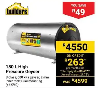 Builders Express High Pressure Geyser offer