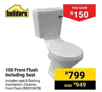 Builders Express 100 Front Flush Including Seat offer