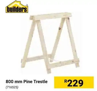 Builders Express Pine Trestle offer