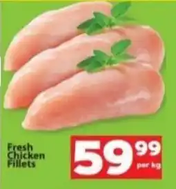 Check Save Fresh Chicken Fillets offer