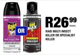 Take 'n Pay Raid multi insect killer or specialist killer offer