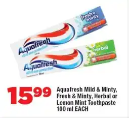 OK Foods Aquafresh Mild & Minty, Fresh & Minty, Herbal or Lemon Mint Toothpaste offer