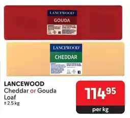 Makro LANCEWOOD Cheddar or Gouda Loaf offer