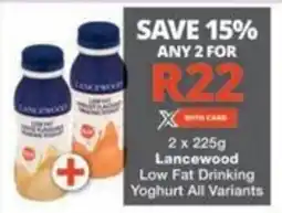 Checkers Hyper Lancewood Low Fat Drinking Yoghurt All Variants offer