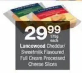 Checkers Hyper Lancewood Cheddar/ Sweetmilk Flavoured Full Cream Processed Cheese Slices offer