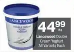 Checkers Hyper Lancewood Double Cream Yoghurt All Variants Each offer