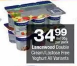 Checkers Hyper Lancewood Double Cream/Lactose Free Yoghurt All Variants offer