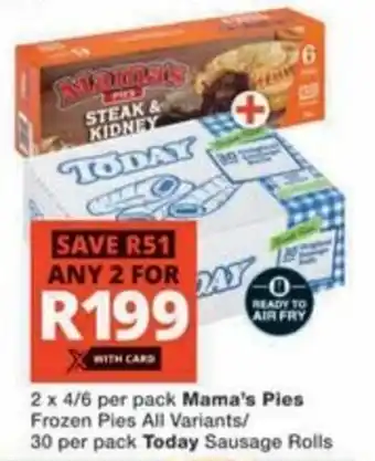 Checkers Hyper Mama's Pies Frozen Pies All Variants/ Today Sausage Rolls offer