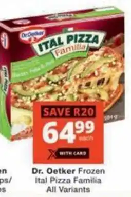 Checkers Hyper Dr. Oetker Frozen Ital Pizza Familia All Variants offer