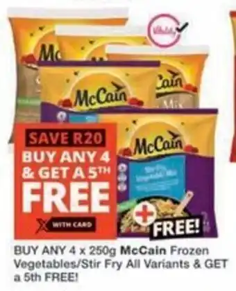 Checkers Hyper BUY McCain Frozen Vegetables/Stir Fry All Variants & GET a 5th FREE offer