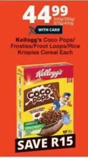 Checkers Hyper Kellogg's Coco Pops/ Frosties/Froot Loops/Rice Krispies Cereal Each offer