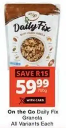 Checkers Hyper On the Go Daily Fix Granola All Variants Each offer