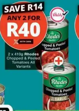 Checkers Hyper Rhodes Chopped & Peeled Tomatoes All Variants offer