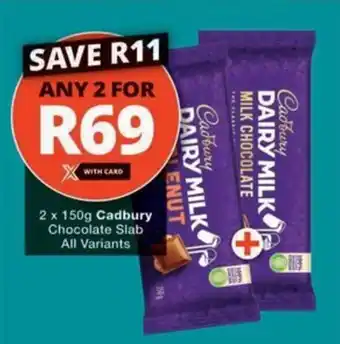 Checkers Hyper Cadbury Chocolate Slab All Variants offer