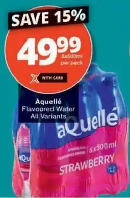 Checkers Hyper Aquellé Flavoured Water All Variants offer