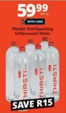 Checkers Hyper Thirsti Still/Sparkling Unflavoured Water offer