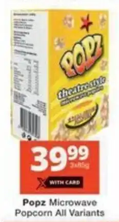 Checkers Hyper Popz Microwave Popcorn All Variants offer