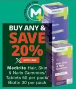 Checkers Hyper Medirite Hair, Skin & Nails Gummies/ Tablets/ Biotin offer