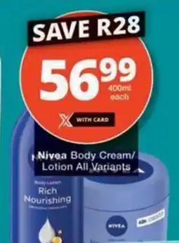 Checkers Hyper Nivea Body Cream/ Lotion All Variants offer