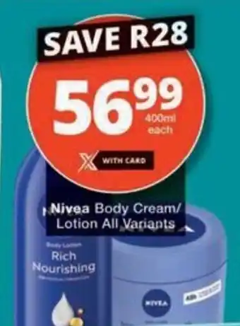 Checkers Hyper Nivea Body Cream/ Lotion All Variants offer