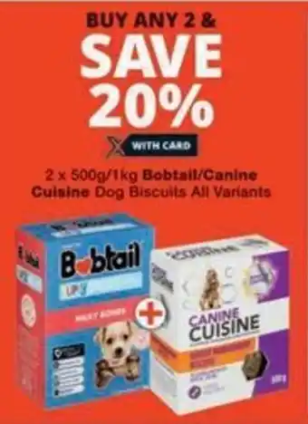 Checkers Hyper Bobtail/Canine Cuisine Dog Biscuits All Variants offer