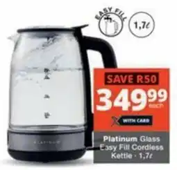 Checkers Hyper Platinum Glass Easy Fill Cordless Kettle offer