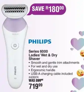 Dis-Chem PHILIPS Series 6000 Ladies' Wet & Dry Shaver offer