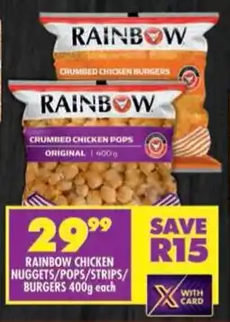 Shoprite Rainbow chicken nuggets/pops/strips/ burgers offer