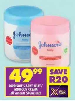 Shoprite Johnson's baby jelly/ aqueous cream offer