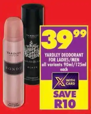 Shoprite Yardley deodorant for ladies/men all variants offer