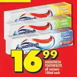 Shoprite Aquafresh toothpaste all variants offer