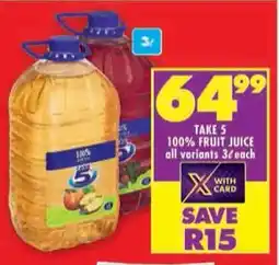 Shoprite Take 5 100% fruit juice all variants offer