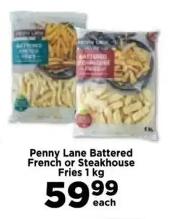 Food Lover's Market Penny Lane Battered French or Steakhouse Fries offer