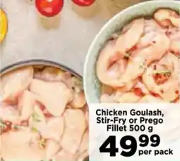 Food Lover's Market Chicken Goulash, Stir-Fry or Prego Fillet offer