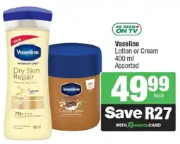 Spar Vaseline Lotion or Cream Assorted offer