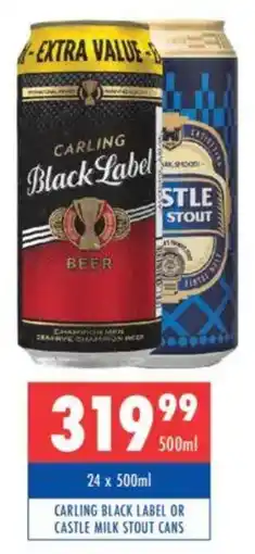 Ultra Liquors Carling black label or castle milk stout cans offer