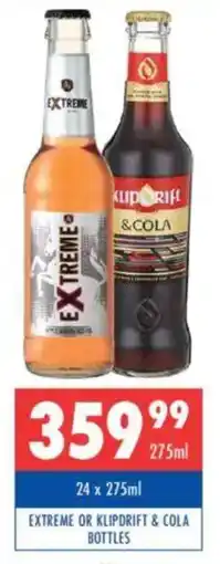 Ultra Liquors Extreme or klipdrift & cola bottles offer